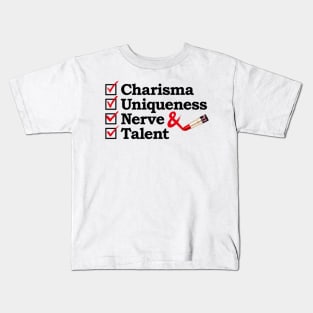 Charisma Uniqueness Nerve and Talent from Drag Race Kids T-Shirt